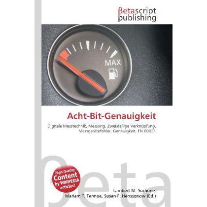 Acht-Bit-Genauigkeit, Fachbücher von Miriam T. Timpledon, Susan F. Marseken, Lambert M. Surhone