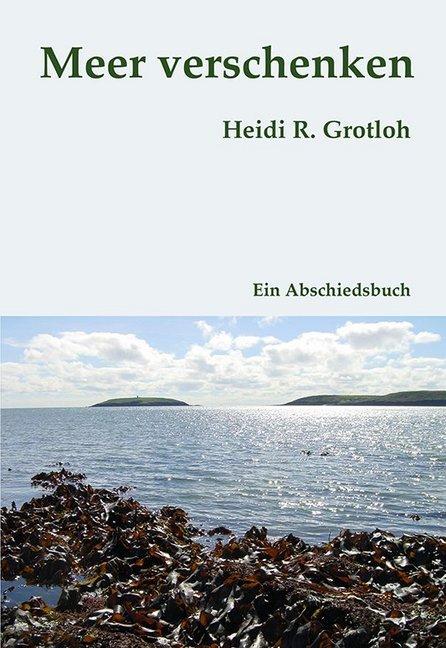 Produktbild Meer verschenken (Deutsch, Heidi R. Grotloh, 2015)