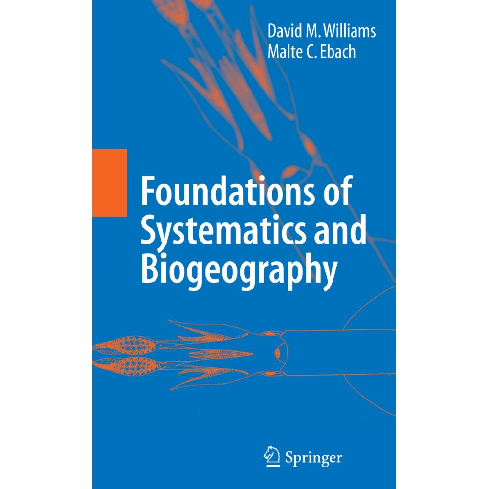 Foundations of Systematics and Biogeography, Fachbücher von Malte C. Ebach, David M. Williams