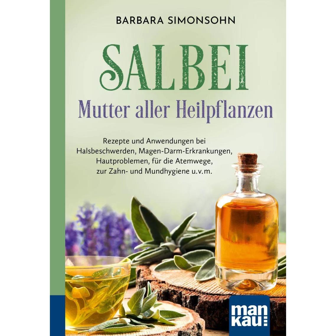 Salbei - Mutter aller Heilpflanzen. Kompakt-Ratgeber, Ratgeber von Barbara Simonsohn