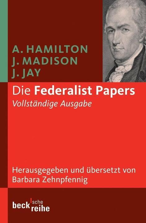 Produktbild Die Federalist Papers (Deutsch, Alexander Hamilton, 2007)