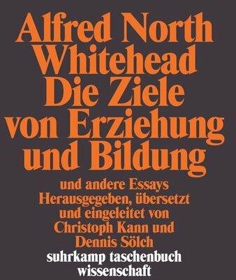 Produktbild Die Ziele von Erziehung und Bildung (Deutsch, Alfred North Whitehead, 2012)