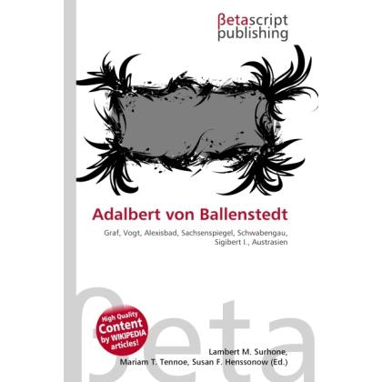 Adalbert von Ballenstedt, Fachbücher von Lambert M. Surhone, Miriam T. Timpledon, Susan F. Marseken