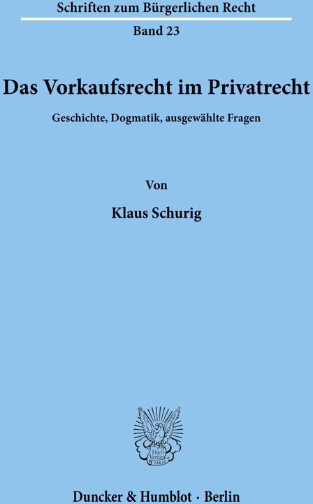 Produktbild Das Vorkaufsrecht im Privatrecht (Deutsch, Klaus Schurig, 1975)