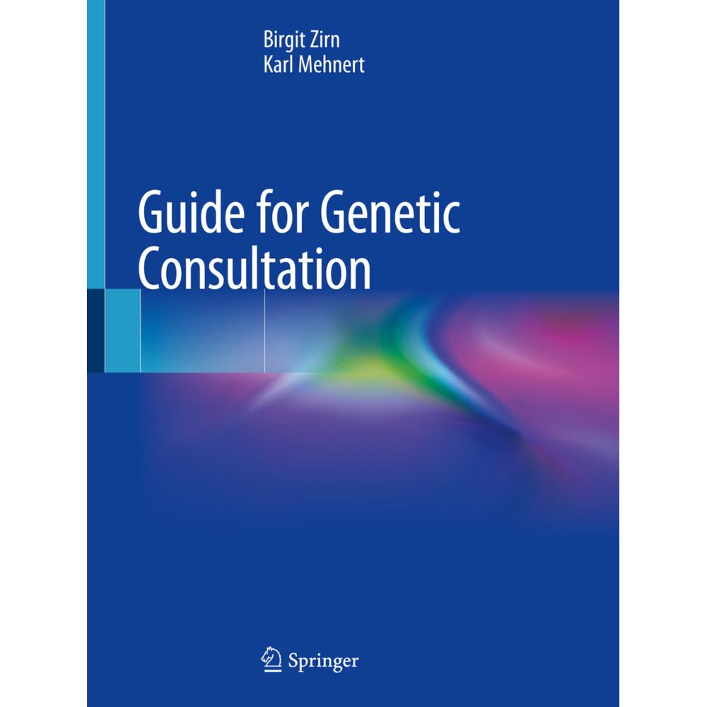 Guide for Genetic Consultation, Fachbücher von Birgit Zirn, Karl Mehnert