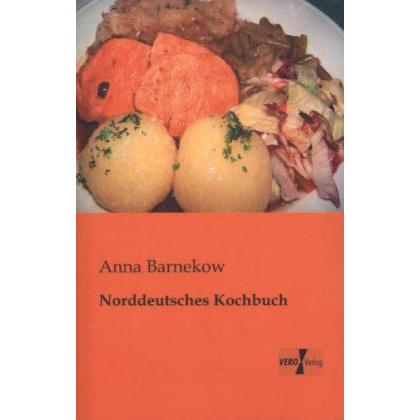 Norddeutsches Kochbuch, Ratgeber von Anna Barnekow
