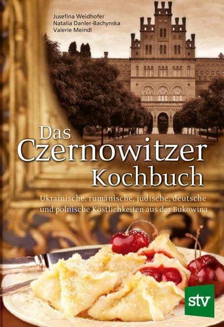 Image du produit Das Czernowitzer Kochbuch (Allemand, Jusefina Weidhofer, Natalia Danler-Bachynska, Valérie Meindl, 2010)