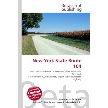 New York State Route 104, Ratgeber von Lambert M. Surhone, Miriam T. Timpledon, Susan F. Marseken
