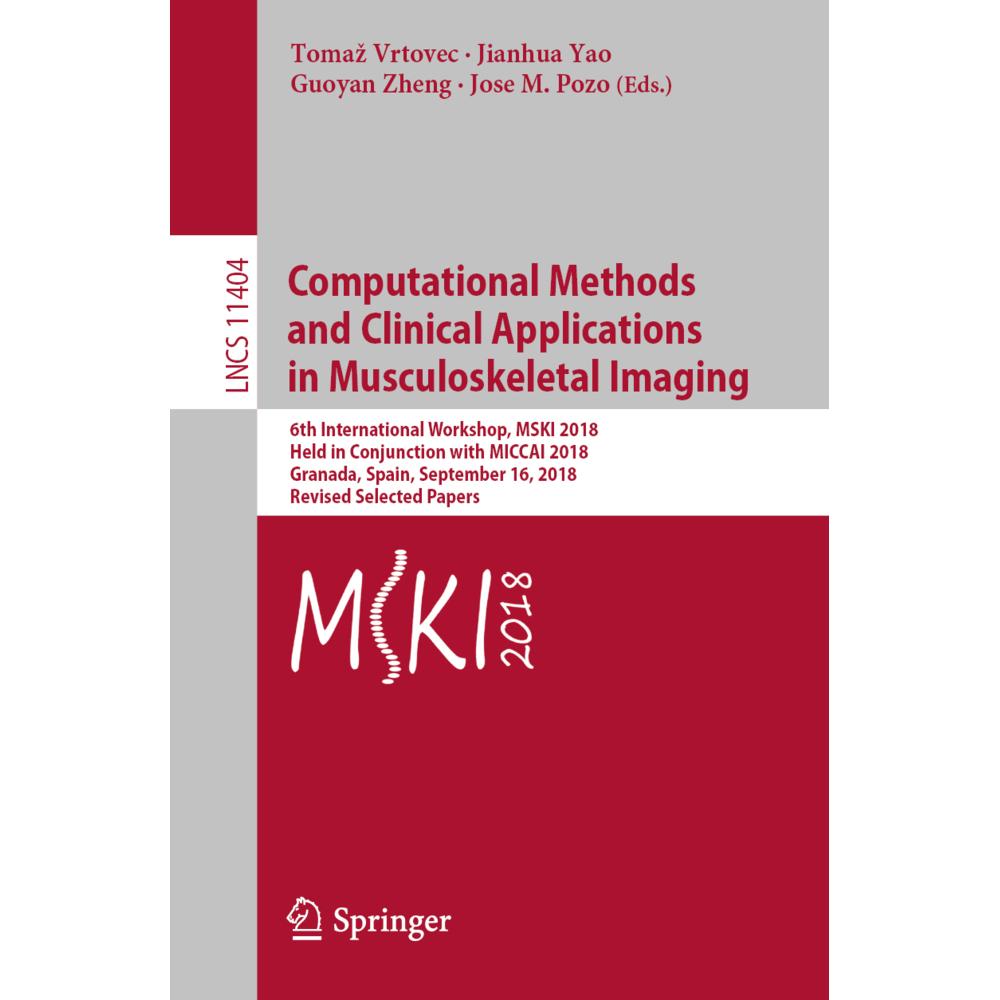Computational Methods and Clinical Applications in Musculoskeletal Imaging, Fachbücher von Jianhua Yao, Guoyan Zheng, To...
