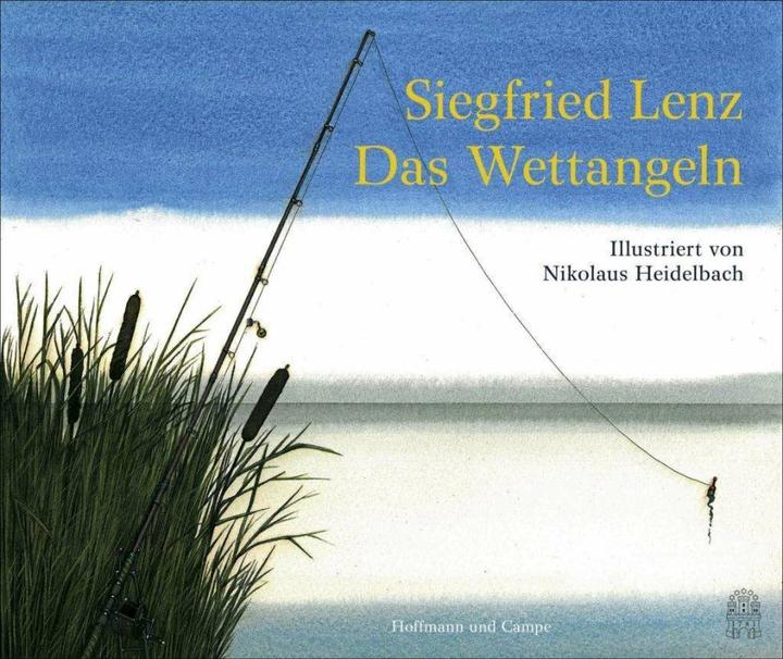 Produktbild Das Wettangeln (Deutsch, Nikolaus Heidelbach, Siegfried Lenz, 2015)