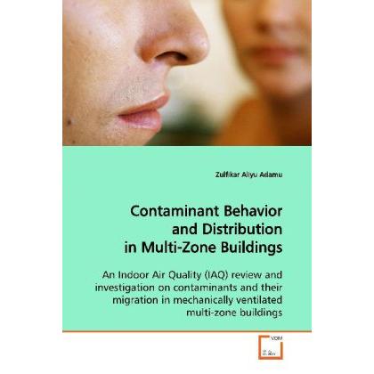 Contaminant Behavior and Distribution in Multi-Zone Buildings, Fachbücher