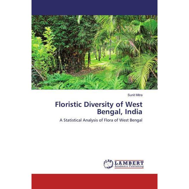 Floristic Diversity of West Bengal, India, Fachbücher von Sutun Mitra