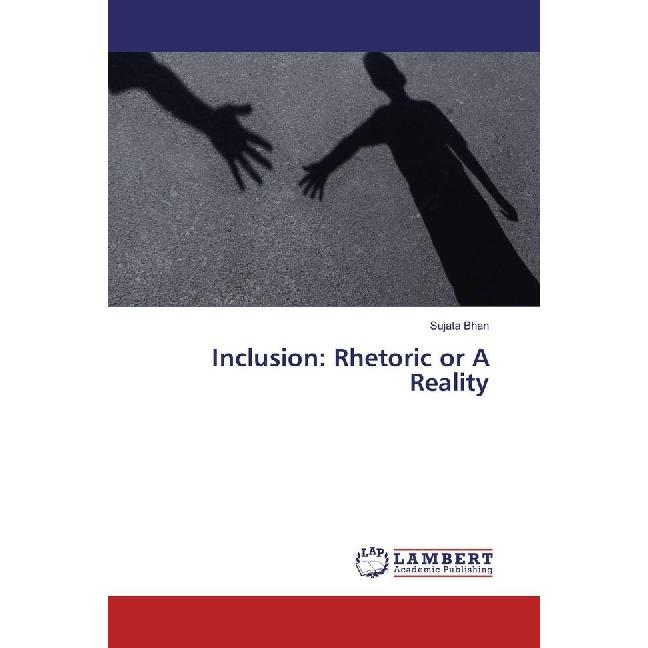 Inclusion: Rhetoric or A Reality, Fachbücher von Sujata Bhan