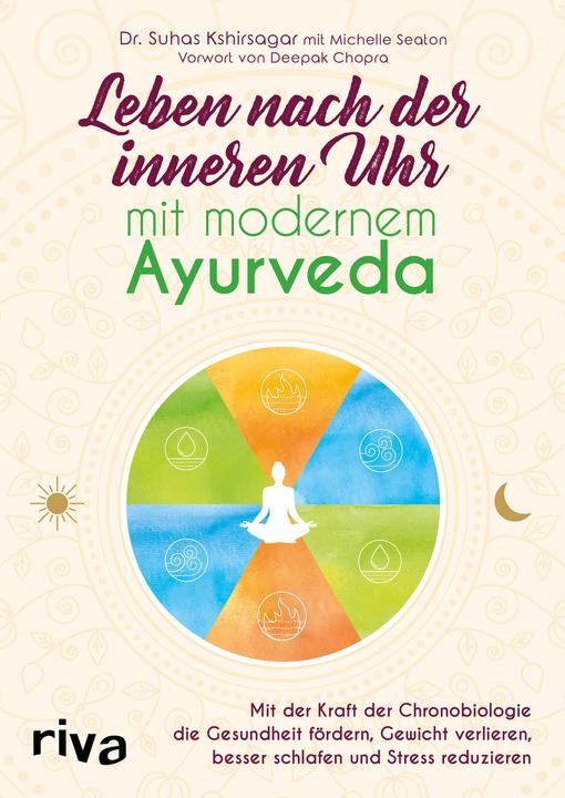 Produktbild Leben nach der inneren Uhr mit modernem Ayurveda (Deutsch, Suhas G. Kshirsagar, 2018)