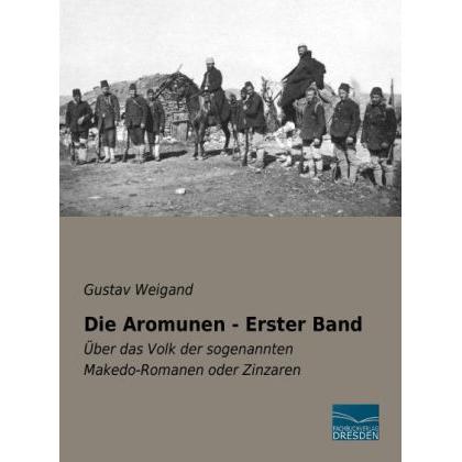 Thumbnail - Die Aromunen - Erster Band, Fachbücher von Gustav Weigand