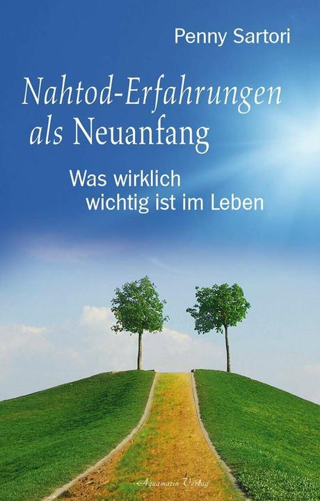 Produktbild Nahtod-Erfahrungen als Neuanfang (Deutsch, Penny Sartori, 2015)