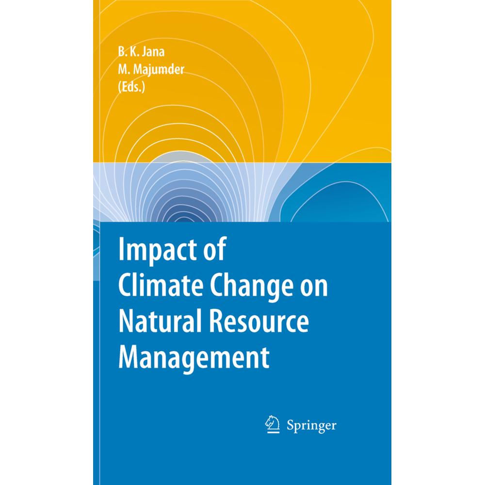 Impact of Climate Change on Natural Resource Management, Fachbücher von Mrinmoy Majumder, Bipal Kr. Jana
