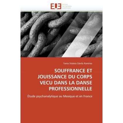 Souffrance Et Jouissance Du Corps Vecu Dans La Danse Professionnelle, Sachbücher