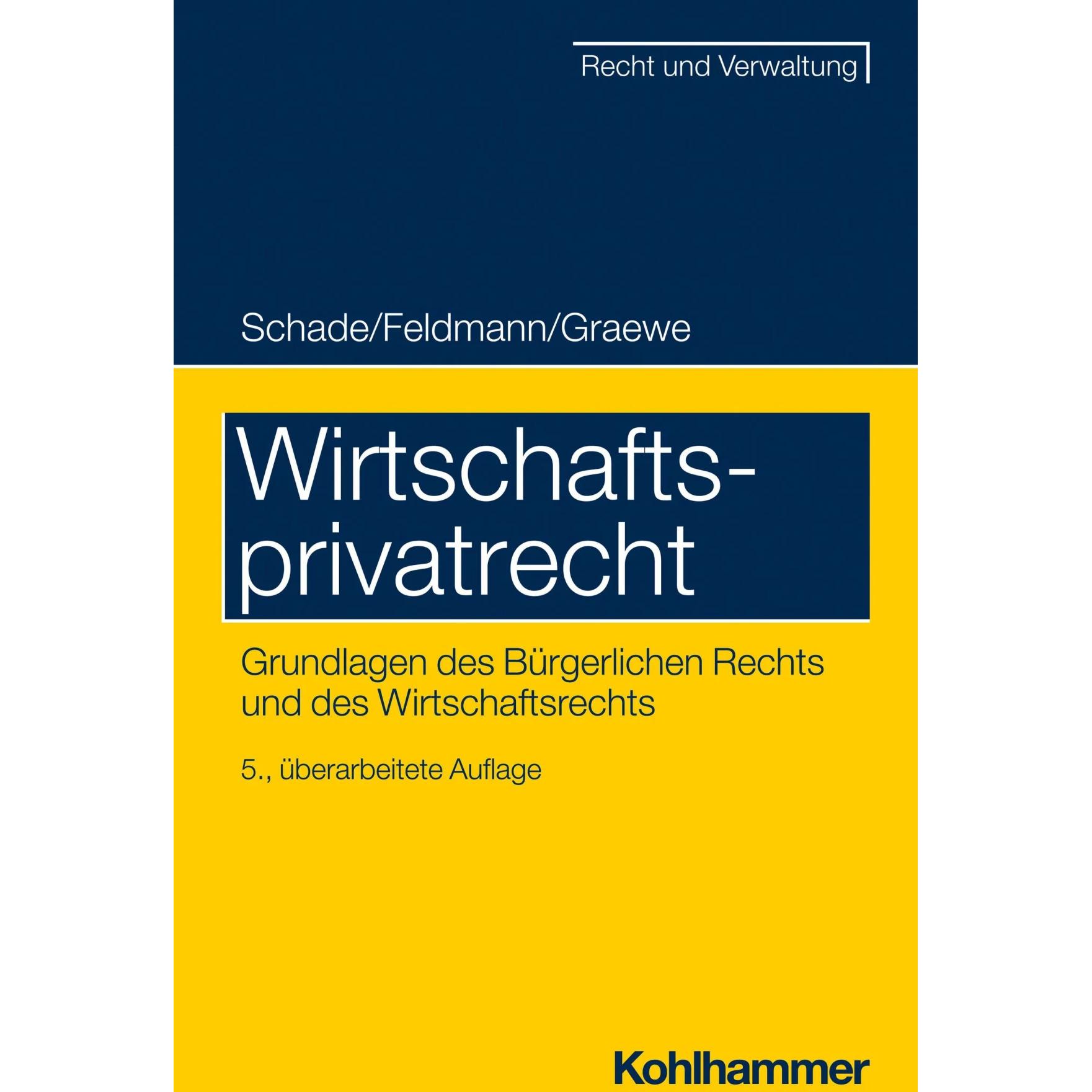 Wirtschaftsprivatrecht, Fachbücher von Georg Friedrich Schade, Eva Feldmann