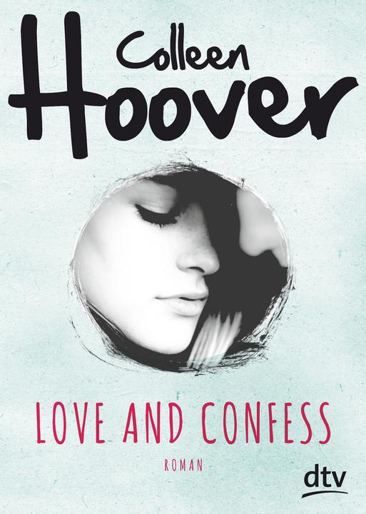 Actual product image Love and Confess (German, Colleen Hoover., 2017)
