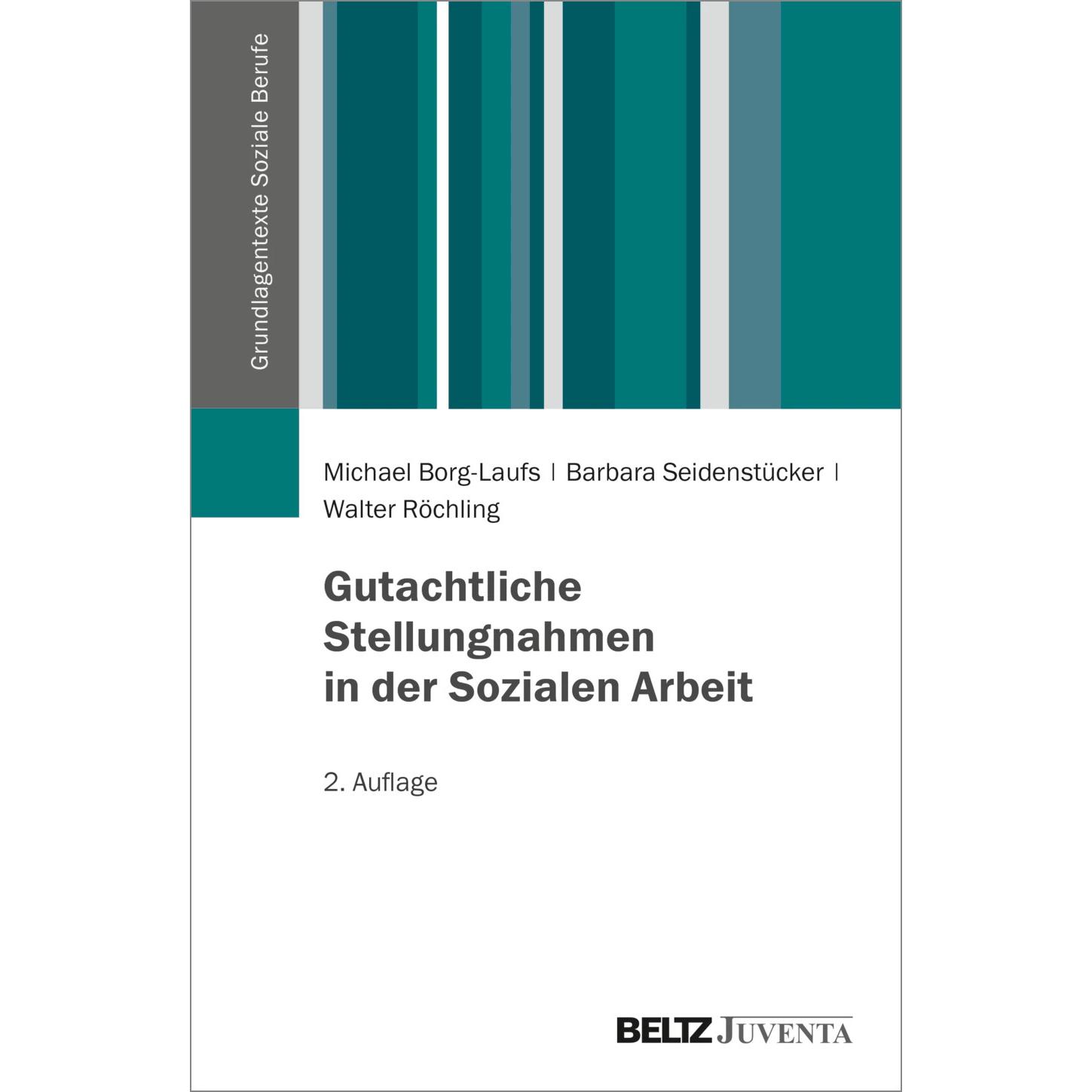 Gutachtliche Stellungnahmen in der Sozialen Arbeit, Fachbücher von Michael Borg-Laufs, Barbara Seidenstücker, Walter Röc...