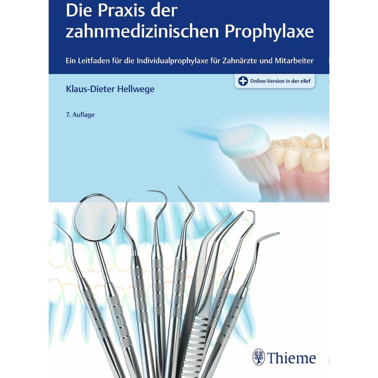 Die Praxis der zahnmedizinischen Prophylaxe, Fachbücher von Klaus-Dieter Hellwege
