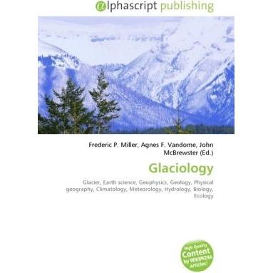 Thumbnail - Glaciology, Fachbücher von Agnes F. Vandome, Frederic P. Miller, John McBrewster