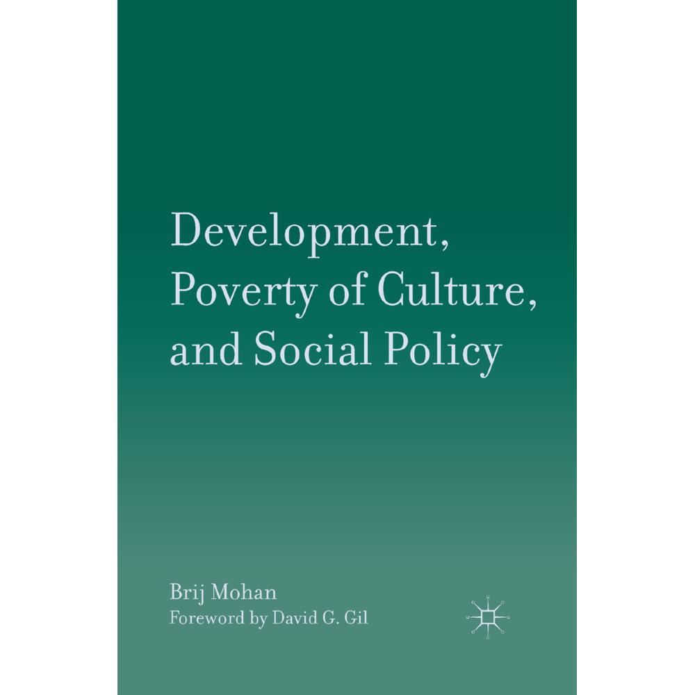 Development, Poverty of Culture, and Social Policy, Fachbücher von B. Mohan