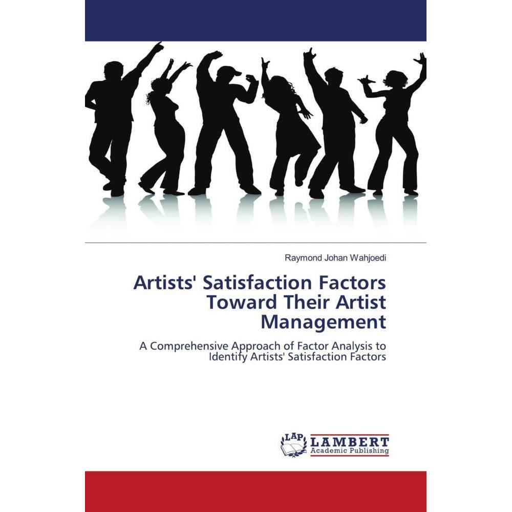 Artists' Satisfaction Factors Toward Their Artist Management, Fachbücher