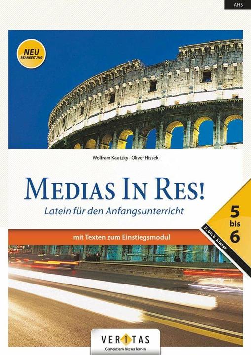 Produktbild Medias in res!. AHS: 5. bis 6. Klasse - Schülerbuch mit Texten zu den Einstiegsmodulen (Deutsch, Latein, Oliver Hissek, Wolfram Kautzky, 2017)