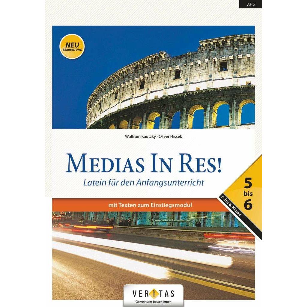 Medias in res!. AHS: 5. bis 6. Klasse - Schülerbuch mit Texten zu den Einstiegsmodulen, Schulbücher von Oliver Hissek, W...