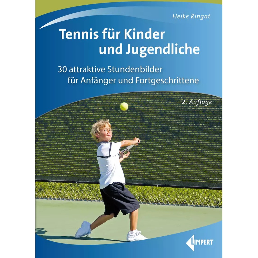 Tennis für Kinder und Jugendliche, Ratgeber von Heike Ringat