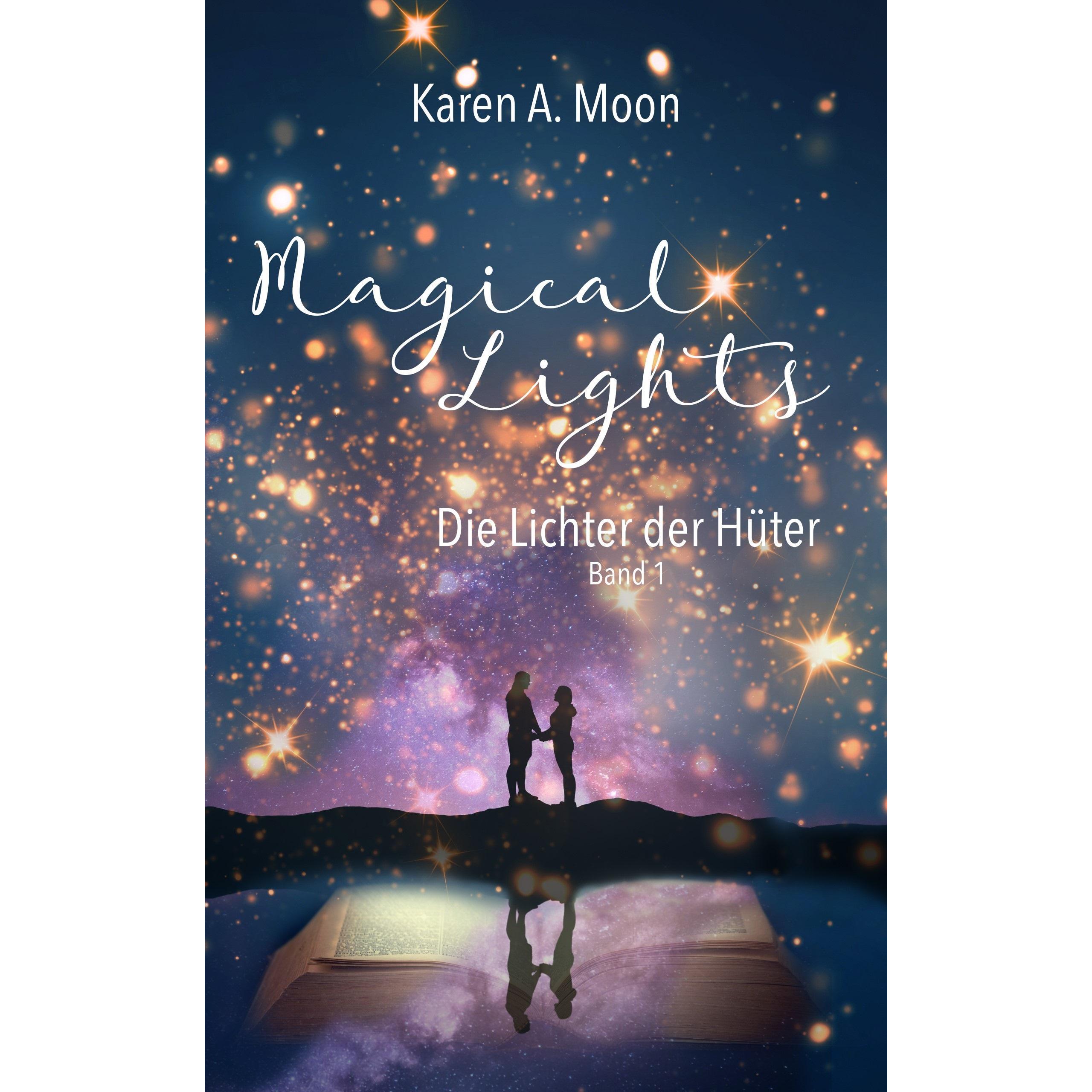 Magical Lights: Die Lichter der Hüter, Kinderbücher von Karen A. Moon