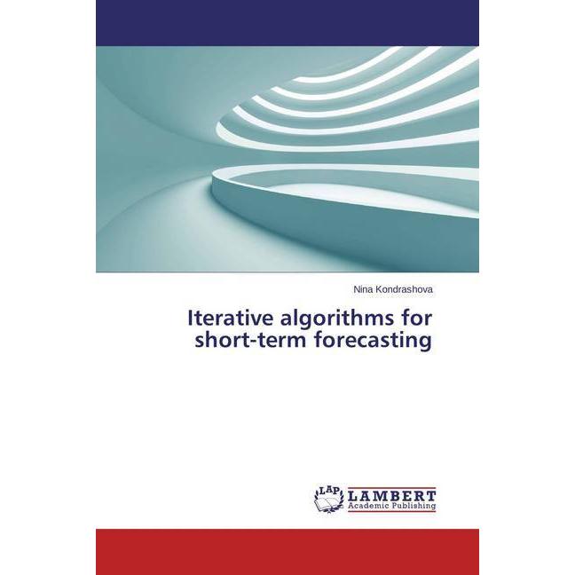 Iterative algorithms for short-term forecasting, Fachbücher von Nina Kondrashova