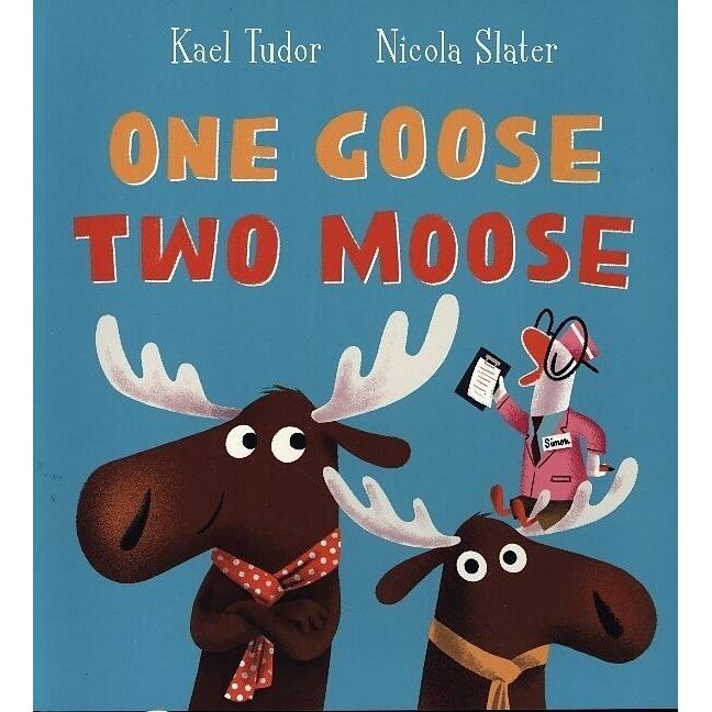 Thumbnail - One Goose, Two Moose (PB), Kinderbücher von Kael Tudor