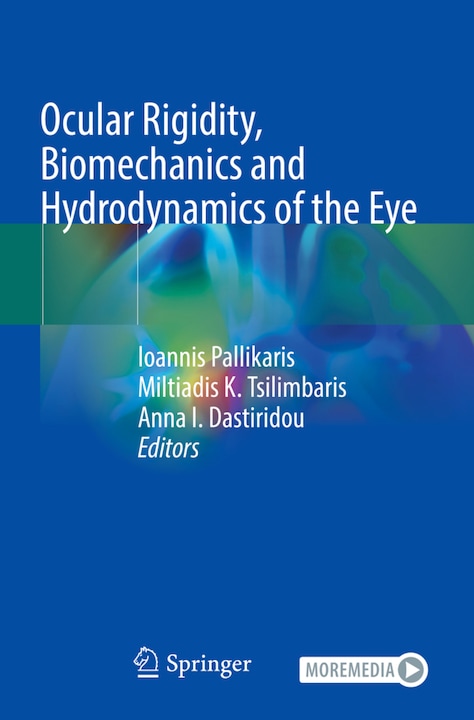 Energie-Label Ocular Rigidity, Biomechanics and Hydrodynamics of the Eye (Anna I. Dastiridou, Miltiadis K. Tsilimbaris, Ioannis Pallikaris, 2022)