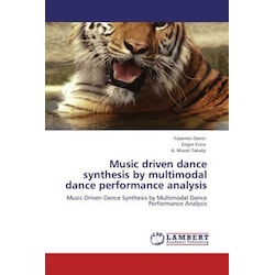 Music driven dance synthesis by multimodal dance performance analysis, Fachbücher