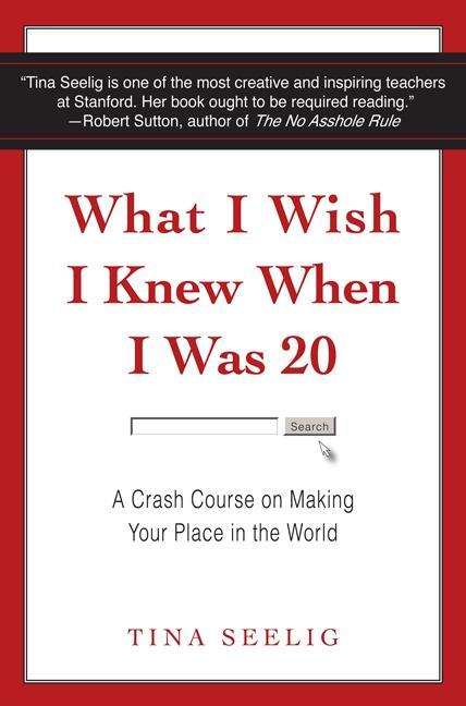 Produktbild What I Wish I Knew When I Was 20 (Englisch, Tina Seelig, 2010)