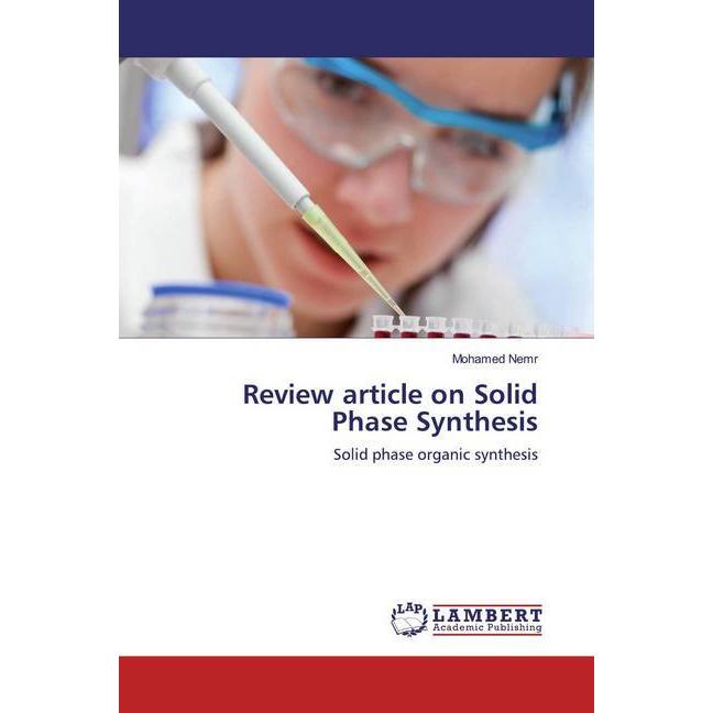 Review article on Solid Phase Synthesis, Sachbücher von Mohamed Nemr