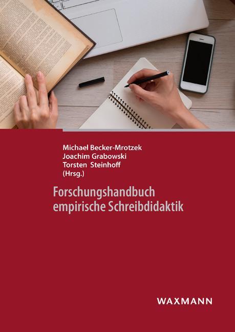 Image du produit Forschungshandbuch empirische Schreibdidaktik (Allemand, Joachim Grabowski, Michael Becker-Mrotzek, Torsten Steinhoff, 2016)
