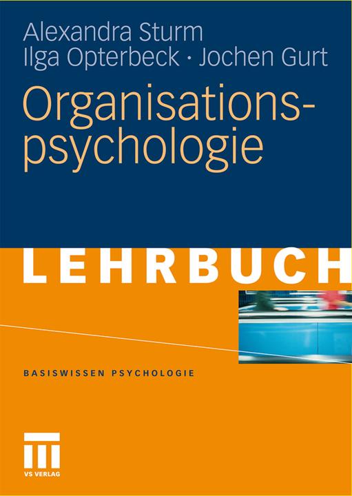 Produktbild Organisationspsychologie (Deutsch, Alexandra Sturm, Ilga Opterbeck, Jochen Gurt, 2011)