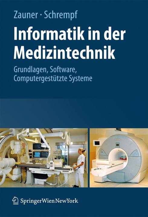 Produktbild Informatik in der Medizintechnik (Deutsch, Andreas Schrempf, Martin Zauner, 2009)