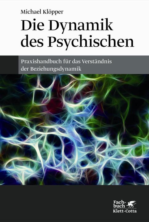 Produktbild Die Dynamik des Psychischen (Deutsch, Michael Klöpper, 2014)