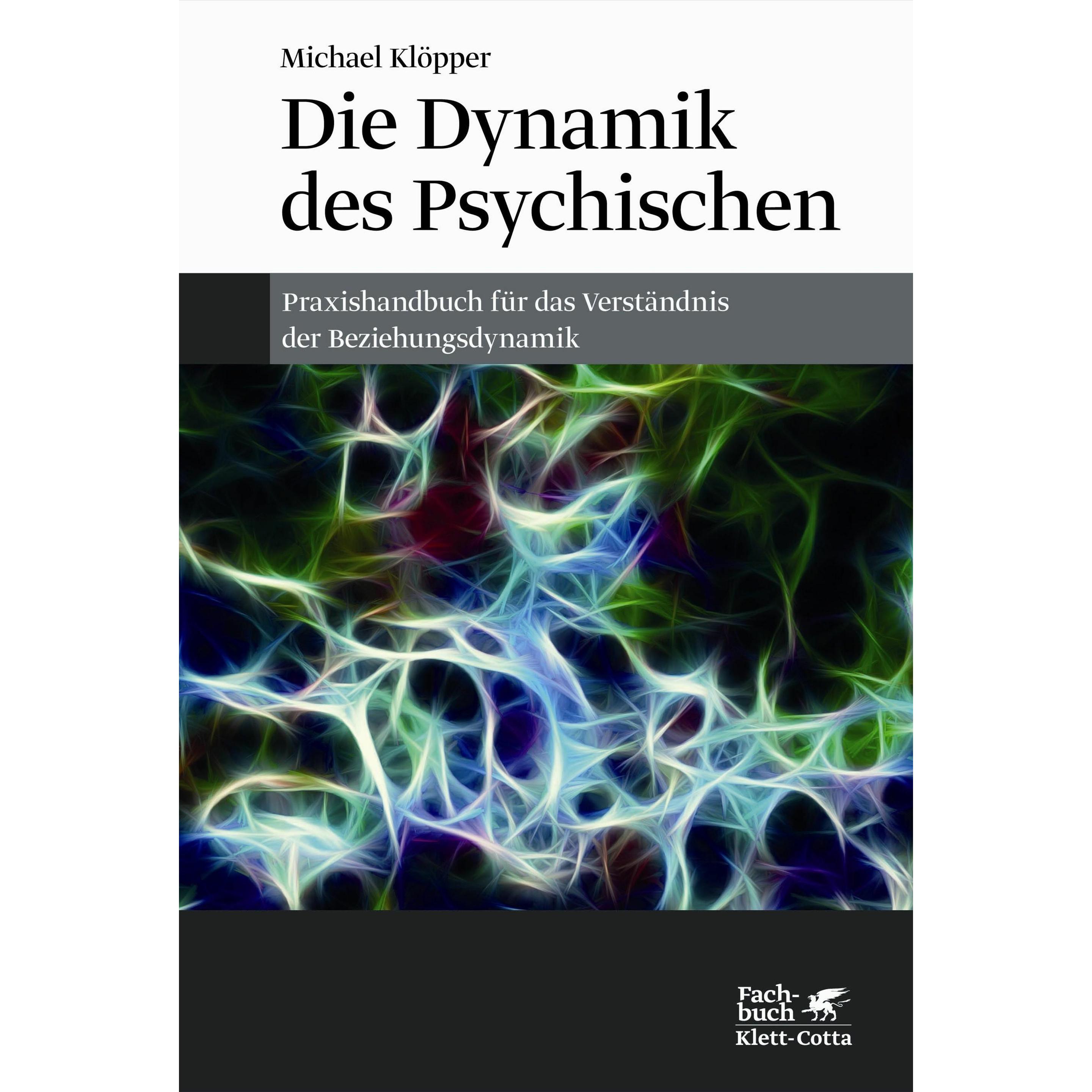 Die Dynamik des Psychischen, Fachbücher von Michael Klöpper