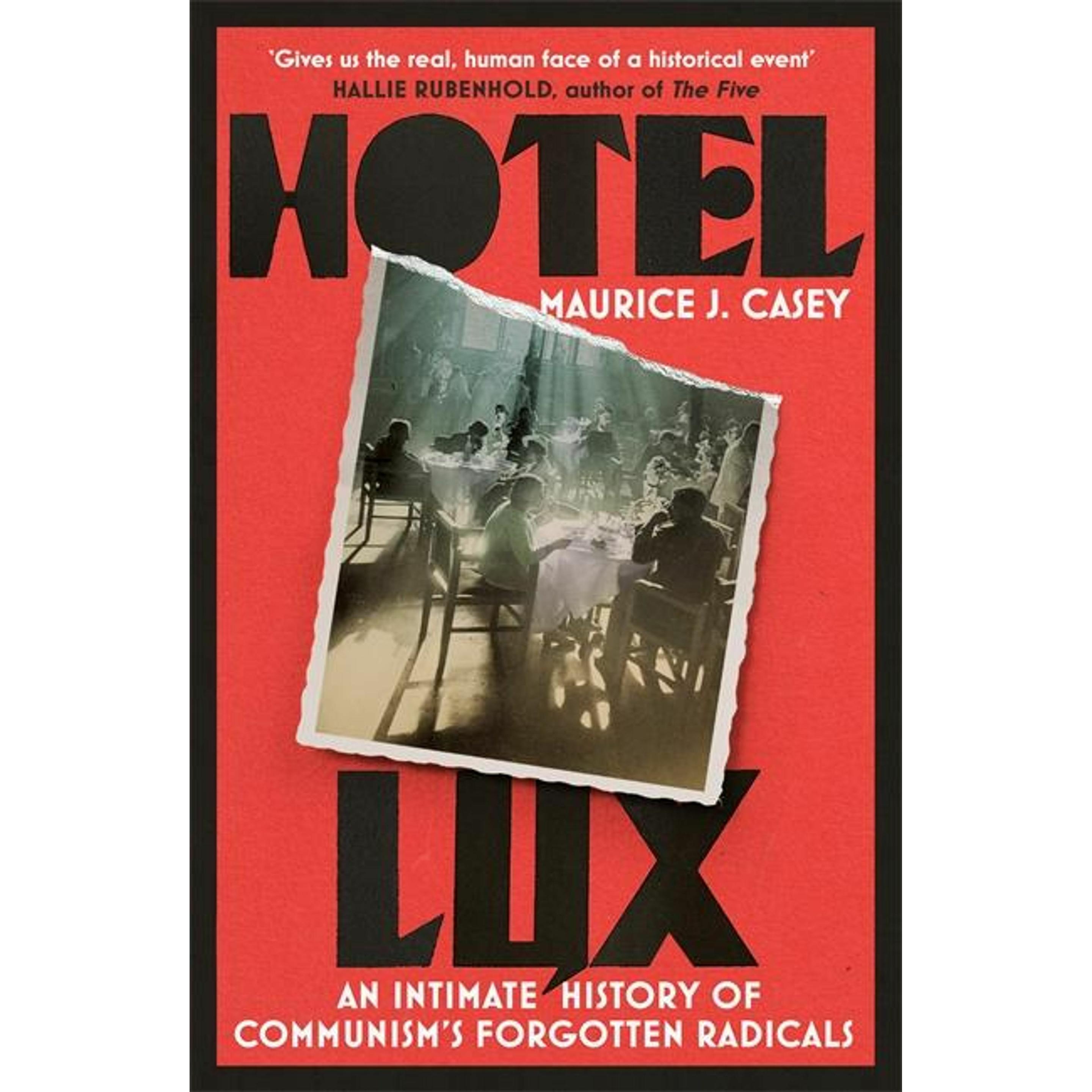 Hotel Lux, Sachbücher von Maurice J Casey