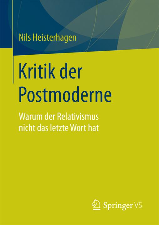 Produktbild Kritik der Postmoderne (Deutsch, Nils Heisterhagen, 2017)