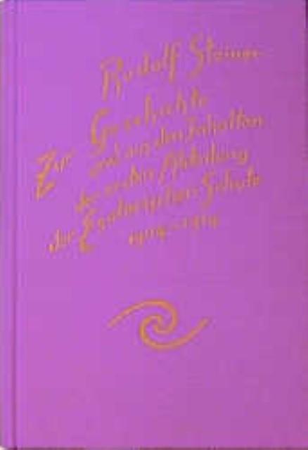 Produktbild Zur Geschichte und aus den Inhalten der ersten Abteilung der Esoterischen Schule, 1904-1914 (Deutsch, Rudolf Steiner, 1996)