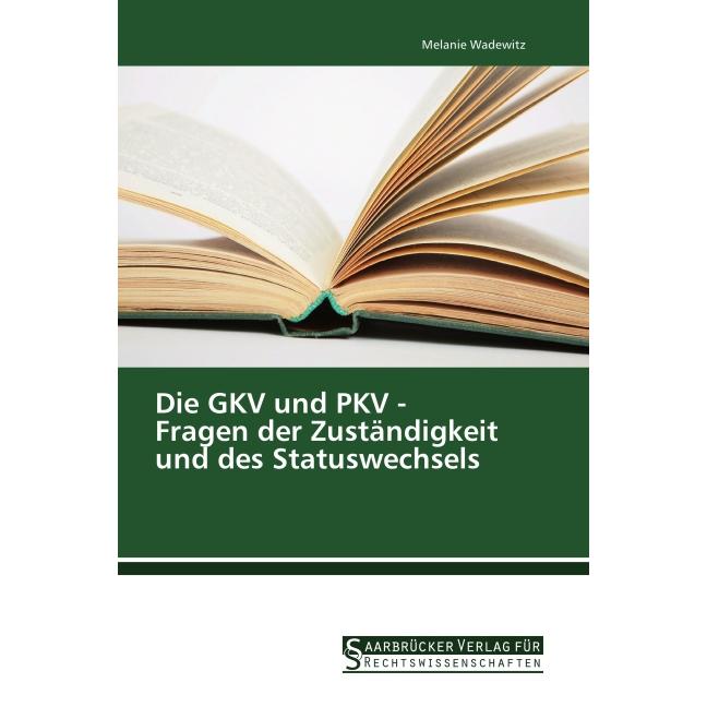 Thumbnail - Die GKV und PKV - Fragen der Zuständigkeit und des Statuswechsels, Fachbücher