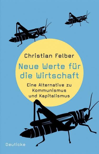 Produktbild Neue Werte für die Wirtschaft (Deutsch, Christian Felber, 2008)
