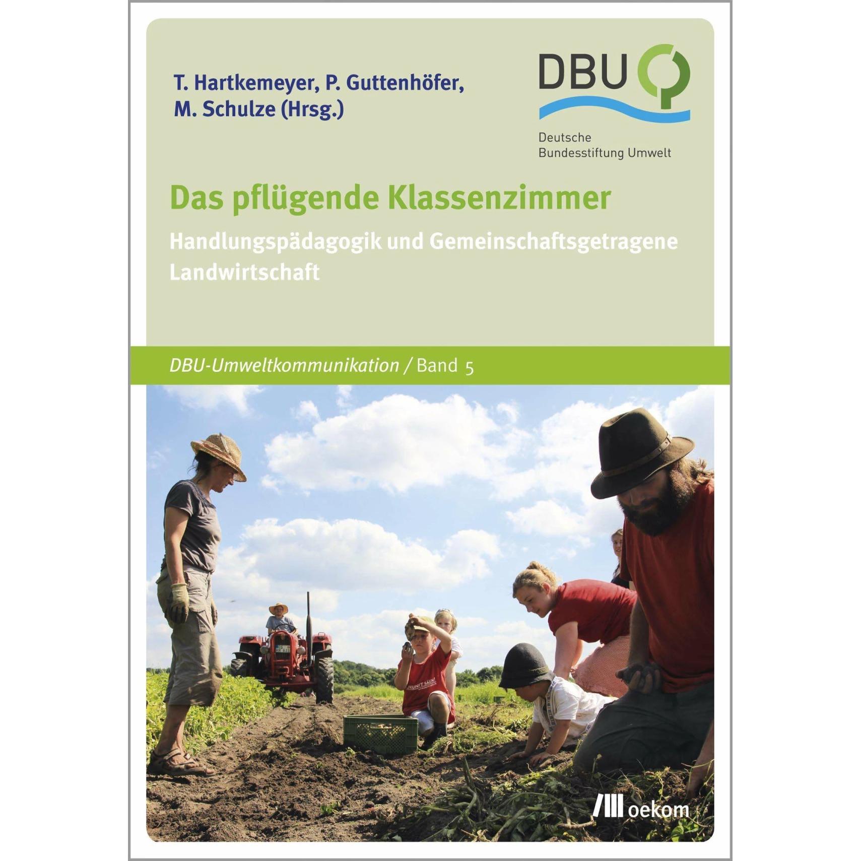 Das pflügende Klassenzimmer, Fachbücher von Guttenhöfer, Tobias Hartkemeyer, Manfred Schulze